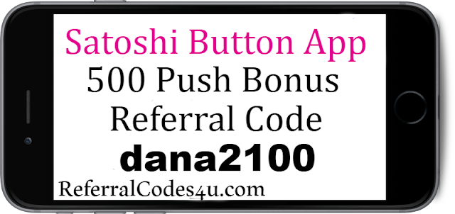 Get 500 Push bonus for free bitcoins with Satoshi Button App referral code dana2100