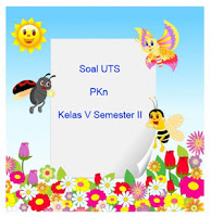 Berikut ini yakni pola latihan soal Ulangan Tengah Semester  Soal UTS PKn Kelas 5 Semester 2 plus Kunci Jawaban