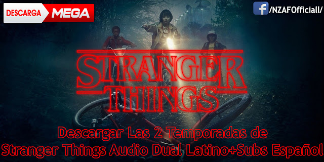 Descargar Serie Stranger Things, Las 3 Temporadas [Audio Dual][Latino][Subtitulos Español][MEGA][HD]