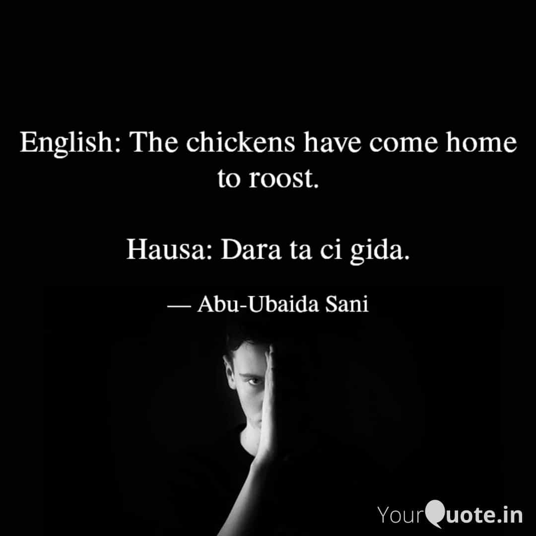 English to Hausa Proverbs (Karin Maganganun Ingilishi da Takwarorinsu Cikin Harshen Hausa) - 016