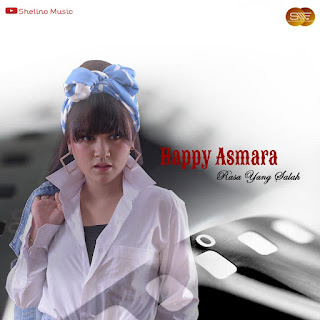 Happy Asmara - Rasa Yang Salah MP3