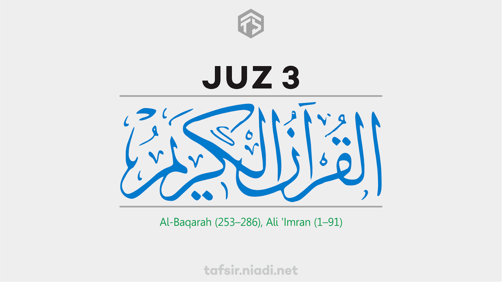 Baca online Alquran Juz 3, Surah Al-Baqarah ayat 253–286, Ali 'Imran ayat 1–91. Website Alquran online cepat, ringan, dan hemat kuota, tafsir.niadi.net