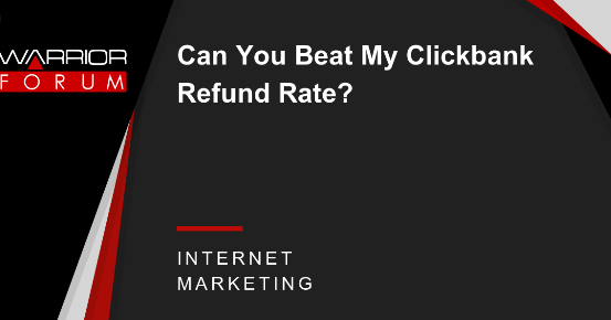 Clickbank Refunds and What You Can Do About It