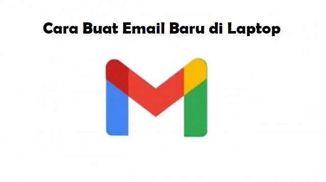 Cara Buat Email Baru di Laptop