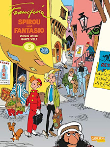 Spirou und Fantasio Gesamtausgabe 3: Reisen um die ganze Welt (3)