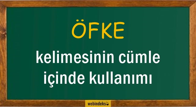 Öfke İle İlgili Cümleler, Öfkelenmek Kısa Cümle İçinde Kullanımı