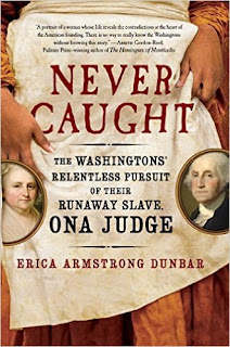 https://www.amazon.com/Never-Caught-Washingtons-Relentless-Pursuit/dp/1501126393