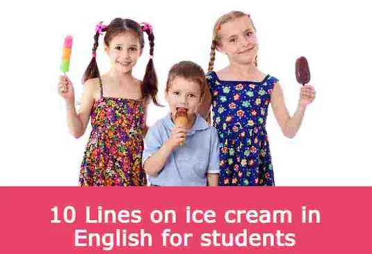 10 Lines on ice cream in English for students