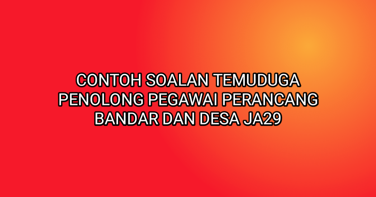 Contoh Soalan Temuduga Ja29 - Apk Apk j