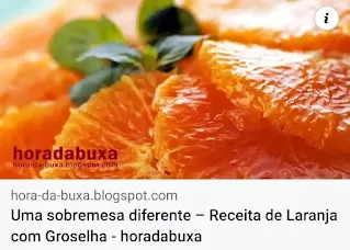 Uma sobremesa diferente – Receita de Laranja com Groselha - horadabuxa