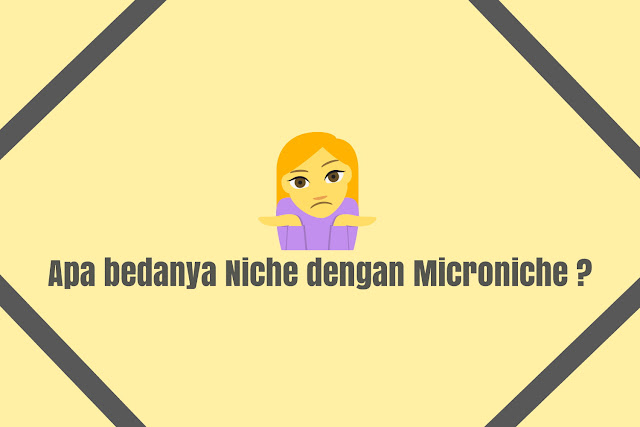 Pengertian Niche dan Microniche, Perbedaan Niche dan Microniche 