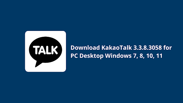 Download KakaoTalk 3.3.8.3058 for PC Desktop Windows 7, 8, 10, 11