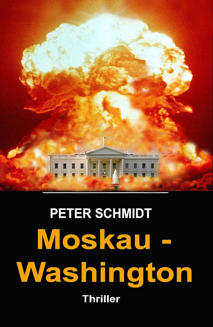 https://www.amazon.de/Moskau-Washington-Thriller-Peter-Schmidt/dp/1517218683/277-5105830-5487409?ie=UTF8&ref_=tmm_pap_title_0