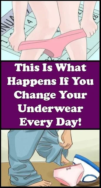 This Is What Hppens If You Change Your Underwear Every Day !