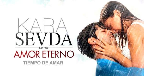 amor eterno kara sevda en español