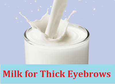 Milk to get thick eyebrows - homeremediestipsideas