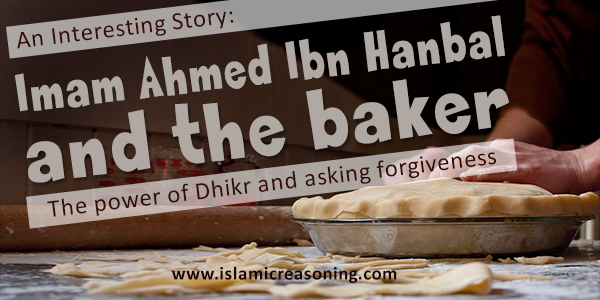 Story: Imam Ahmed Ibn Hanbal and the baker | Islamic Reasoning
