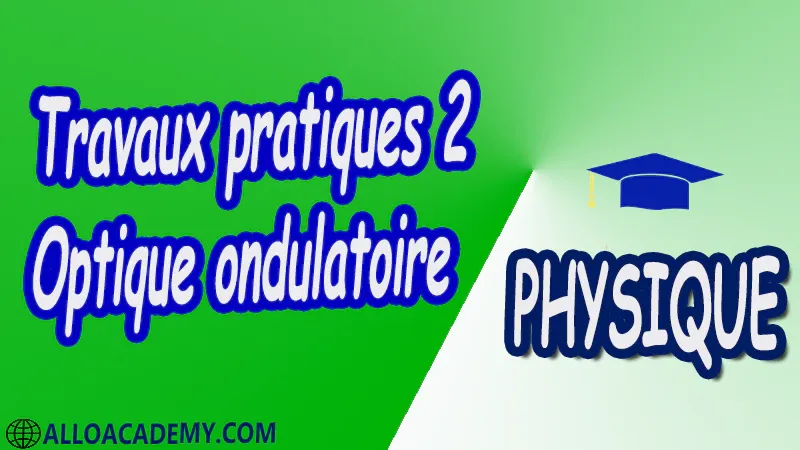 Travaux pratiques TP 2 Optique ondulatoire pdf Introduction à l’optique physique Rappels d’optique géométrique Généralités sur les ondes électromagnétiques  Interférences de deux ondes lumineuses Interférences à deux ondes en lumière monochromatique Interféromètre de Michelson Interférences à deux ondes en lumière polychromatique  Systèmes interférentiels Diffraction Diffraction par des fentes Interférences à N ondes cohérentes – Réseaux Polarisation Polarisation de la lumière