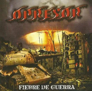 Opresor - Fiebre de guerra (2010)