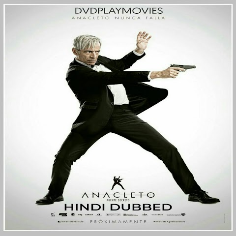 Anacleto: Agente secreto (2015) Hindi Dubbed Movie Direct Download Link