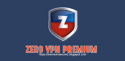 Zero VPN 4.0.5 VIP mod APK premium unlocked free download