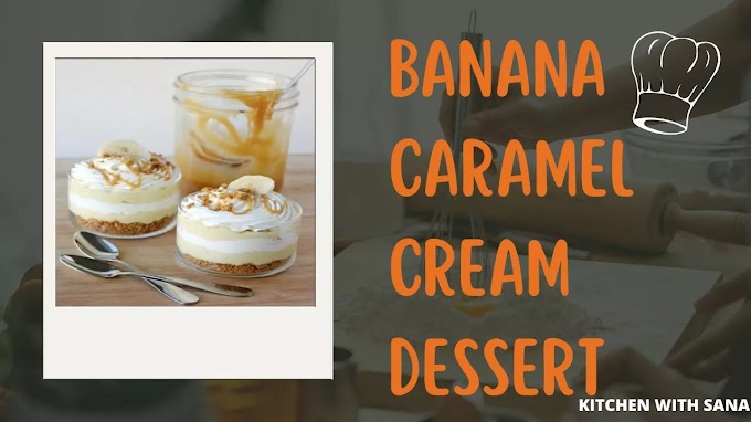 Delicious Banana Caramel Cream Dessert Recipe