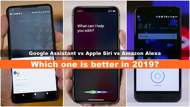 google assistant vs siri vs alexa: which one is better in 2019