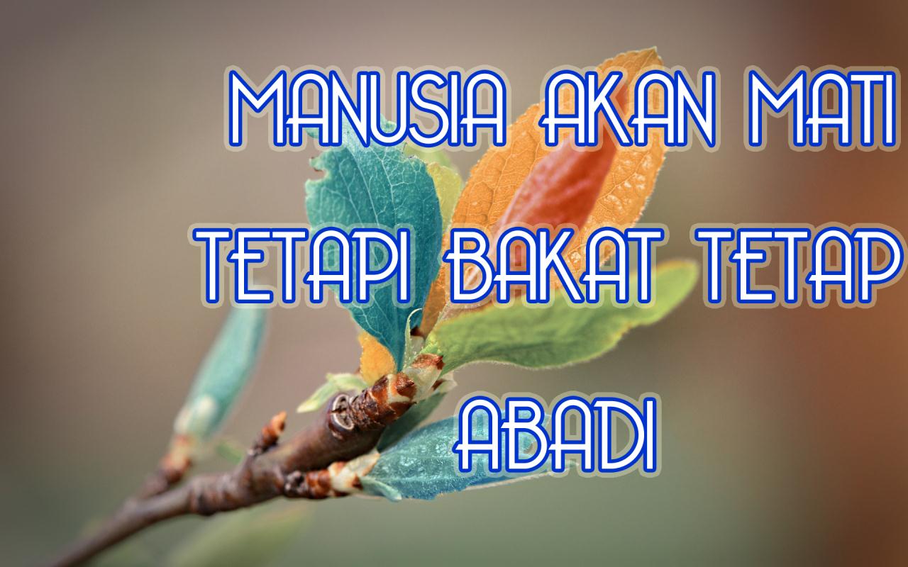 Kata kata Indah:Manusia akan mati tapi - Wallpaper Motivasi