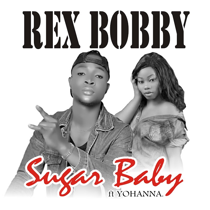 MUSIC: Rex Bobby ft Yohanna – Sugar Baby