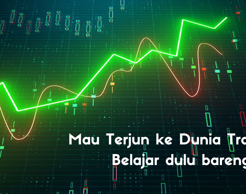 Mau Terjun ke Dunia Trading? Belajar dulu bareng HSB