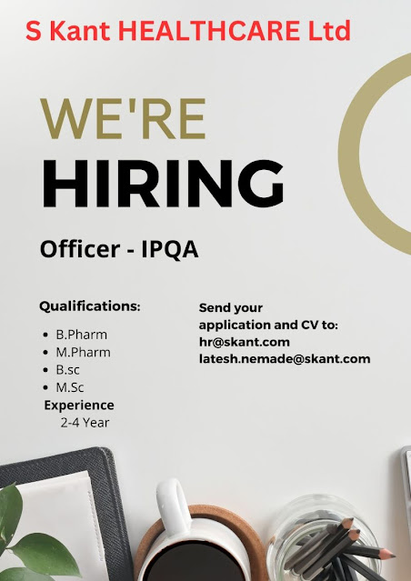 S Kant Healthcare Hiring For IPQA Position