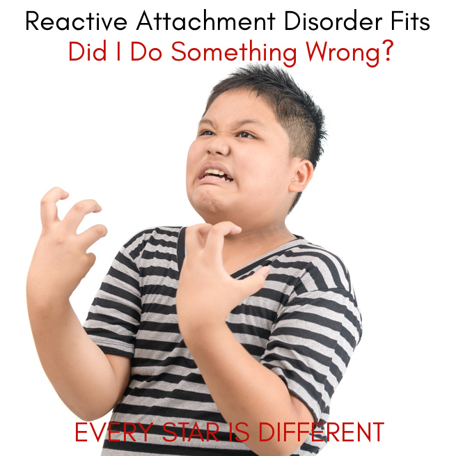 Reactive Attachment Disorder Fits: Did I Do Something Wrong?