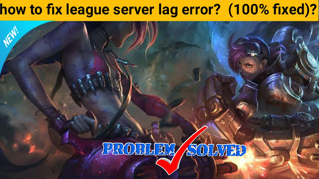 how-to-fix-league-server-lag-error,how to fix league server lag error?, fix league server lag error,fix league server lag error?,league server lag error?,league server lag error code