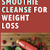 3-Day Detox Smoothie Cleanse For Weight Loss - Simple Ingredients That Make Big Improvements to Your Health