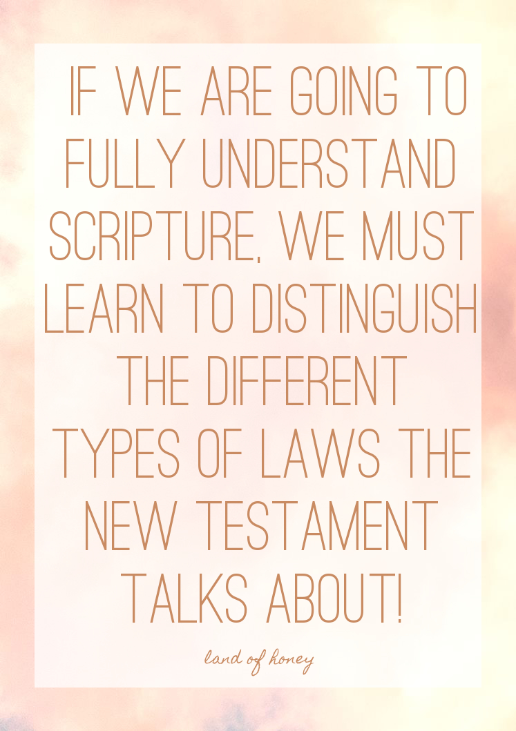 The Three Types of Law in Scripture - and the importance of knowing them | Land of Honey