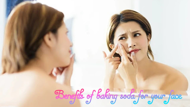 Benefits of baking soda for your face