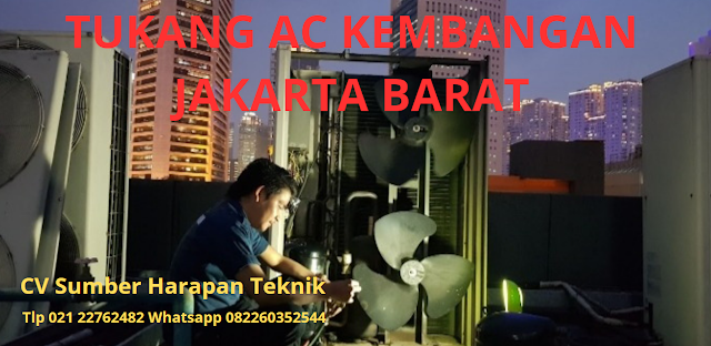 TUKANG AC KEMBANGAN Call / Wa 082260352544 | Promo Cuci AC Kembangan Jakarta Barat Hanya Rp 45.000