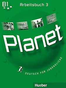 Planet 3: Deutsch für Jugendliche.Deutsch als Fremdsprache / Arbeitsbuch: Arbeitsbuch 3