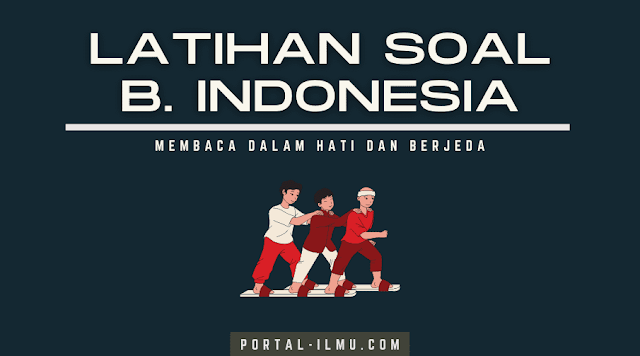 Latihan Soal Materi Membaca dalam Hati dan Membaca Berjeda Bahasa Indonesia SD Kelas 2