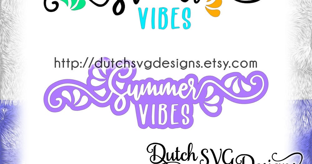 Download Dutch SVG Designs: ☆ NEW ☆ 2 Summer Vibes cutting files