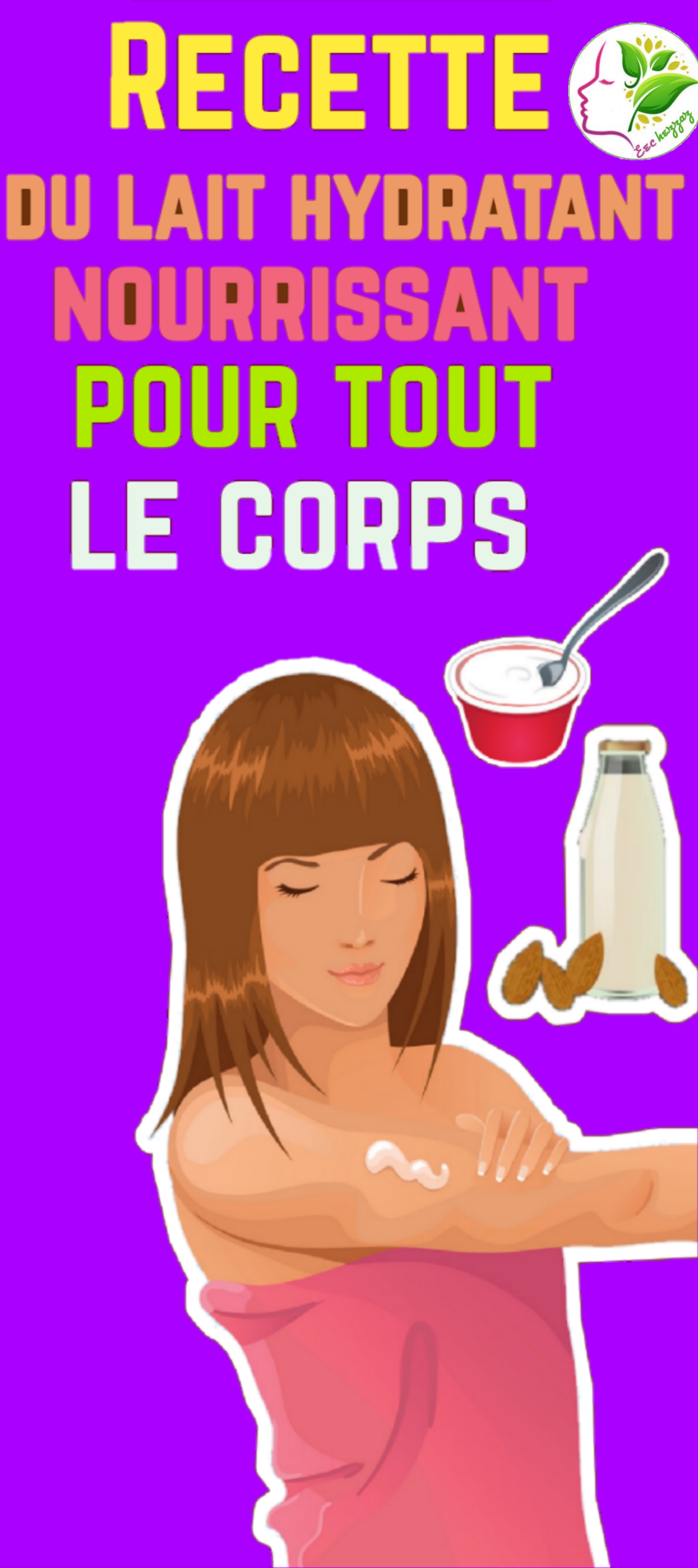 Recette du lait hydratant nourrissant pour tout le corps