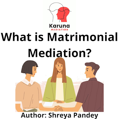 What is Matrimonial Mediation?