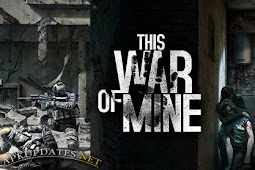 Game This War Of Mine Apk Full Mod For Android New Version