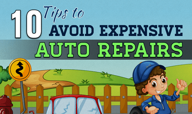 10 Tips to Avoid Expensive Auto Repairs