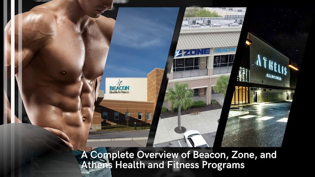 A Complete Overview of Beacon, Zone, and Athens Health and Fitness Programs-Education Blogs