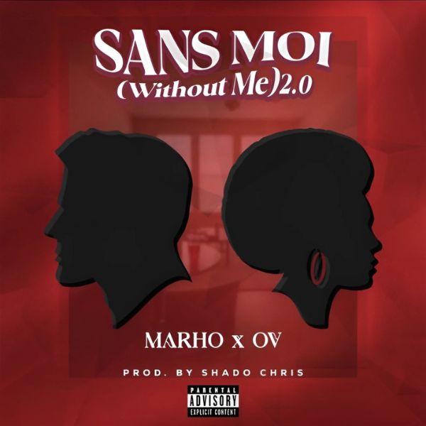 Marho Ft OV - Sans Moi (Without Me) 2.0