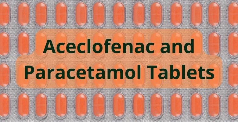ఎసెక్లోఫెనాక్ మరియు పారాసెటమాల్ టాబ్లెట్ ఉపయోగాలు | Aceclofenac and Paracetamol Tablet Uses in Telugu