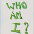 Who Am I ?