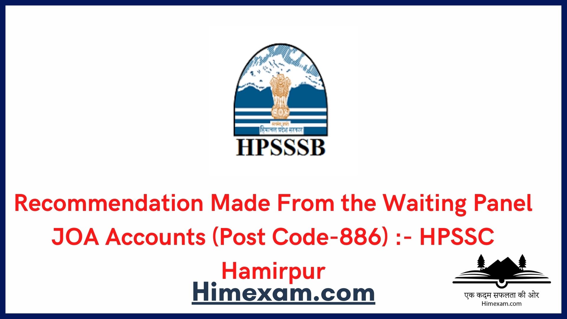 Recommendation Made From the Waiting Panel JOA Accounts (Post Code-886) :- HPSSC Hamirpur