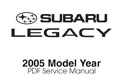 PDF Service Manual Subaru Legacy Model Year 2005